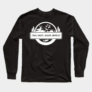 Fish, Hunt, Sleep, Repeat Long Sleeve T-Shirt